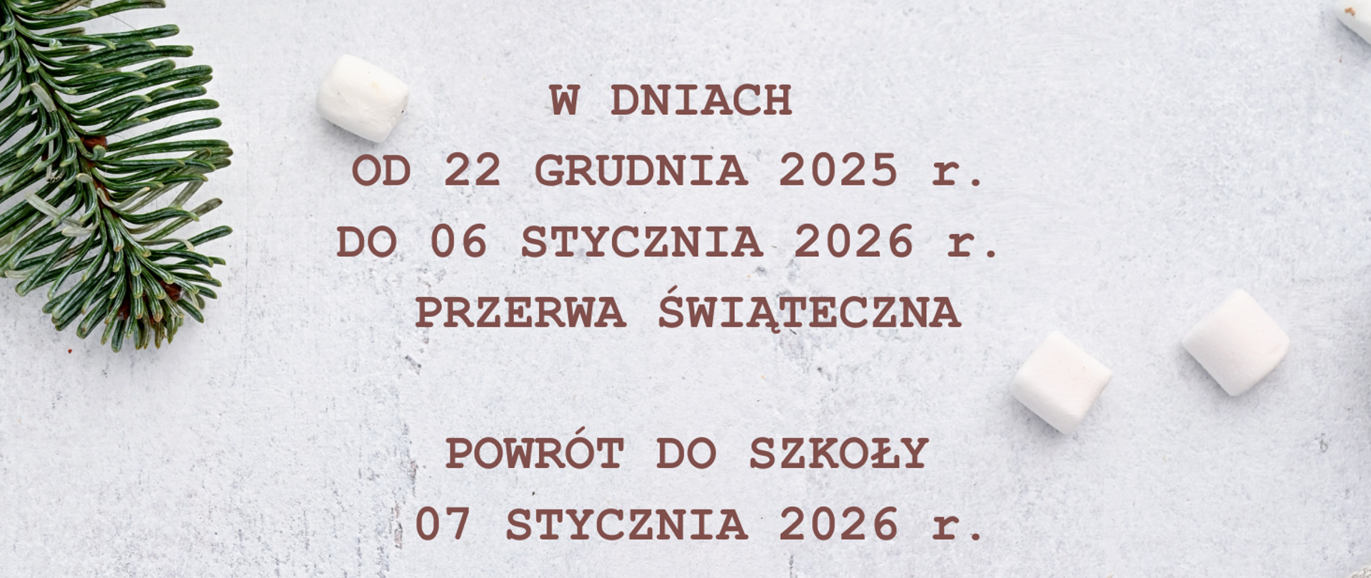 Plakat na jasnym tle ze świątecznymi akcentami informujący o przerwie świątecznej 