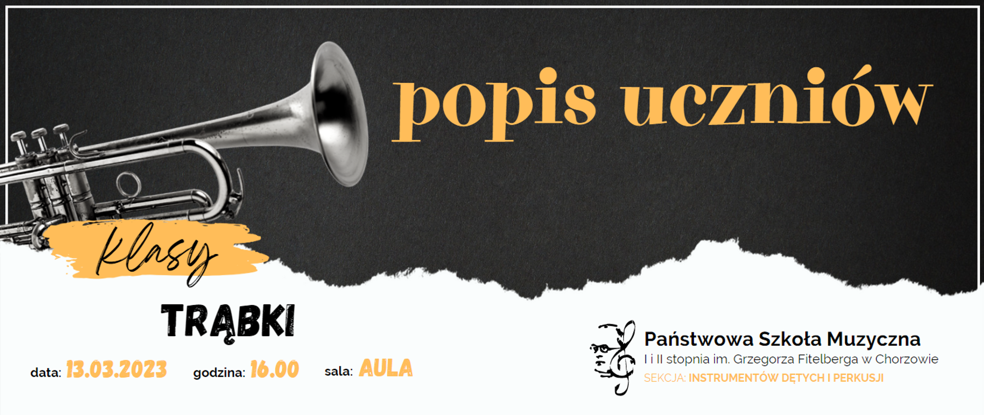 Banner w kolorze szaro-białym, przedstawiający fragment trąbki, ze szczegółową informacją dotyczącą popisu klasy trąbki (data 13 marca 2023 roku, godzina 16:00, sala Aula)