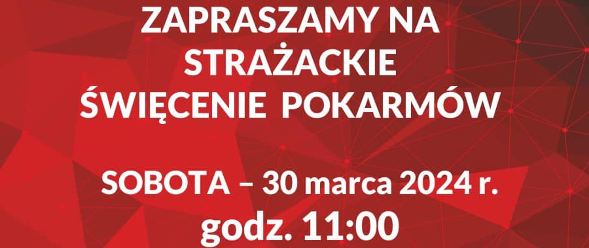 Baner zachęcający do udziału w Strażackiej"Święconce". Po lewej stronie na stole z białym obrusem znajdują się koszyki z pokarmami, po prawej stronie na czerwonym tle treść zaproszenia. W prawy dolnym rogu logo PSP.