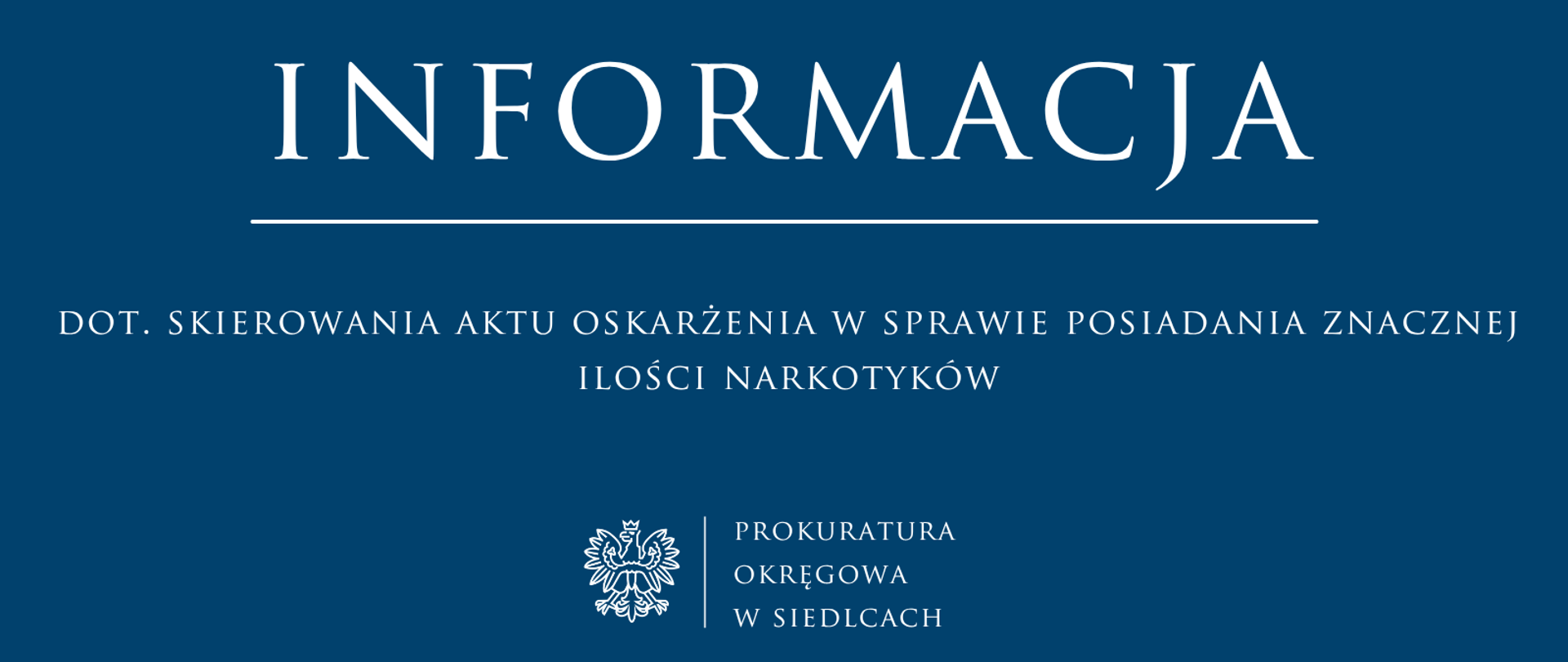 Informacja dot. skierowania aktu oskarżenia w sprawie posiadania znacznej ilości narkotyków