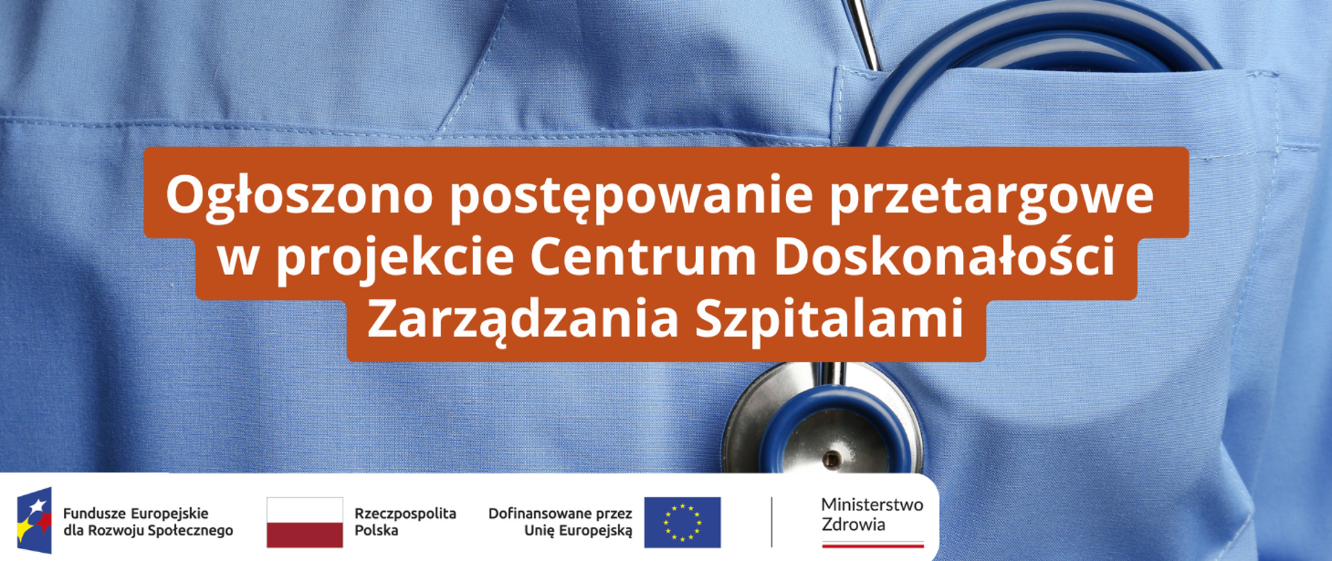 Ogłoszono postępowanie przetargowe w projekcie Centrum Doskonałości Zarządzania Szpitalami