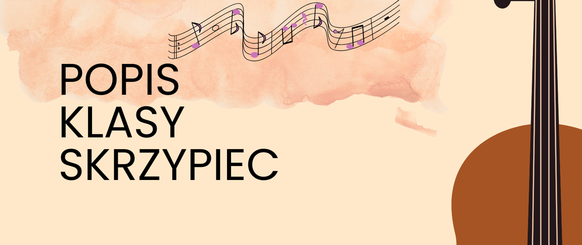 Plakat popisu klas skrzypiec Pani Anety Olszewskiej. Na beżowym tle po lewej stronie zawarte są informacje o terminie i miejscu popisu. Po prawej stronie znajduje się graficzne przedstawienie skrzypiec ustawionych pionowo gryfem do góry.
