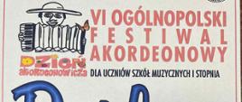 Na białym tle czerwonymi literami VI Ogólnopolski Festiwal Akordeonowy "Dzień akordeonisty" dla uczniów szkół muzycznych I stopnia. Po lewo postać młodego akordeonisty z akordeonem.