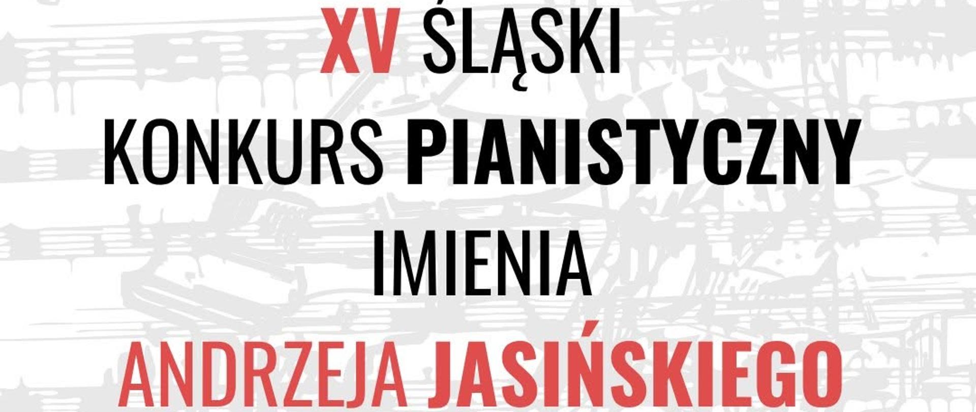 XV Śląski Konkurs Pianistyczny im. Andrzeja Jasińskiego, 5-9 kwietnia 2027 r.