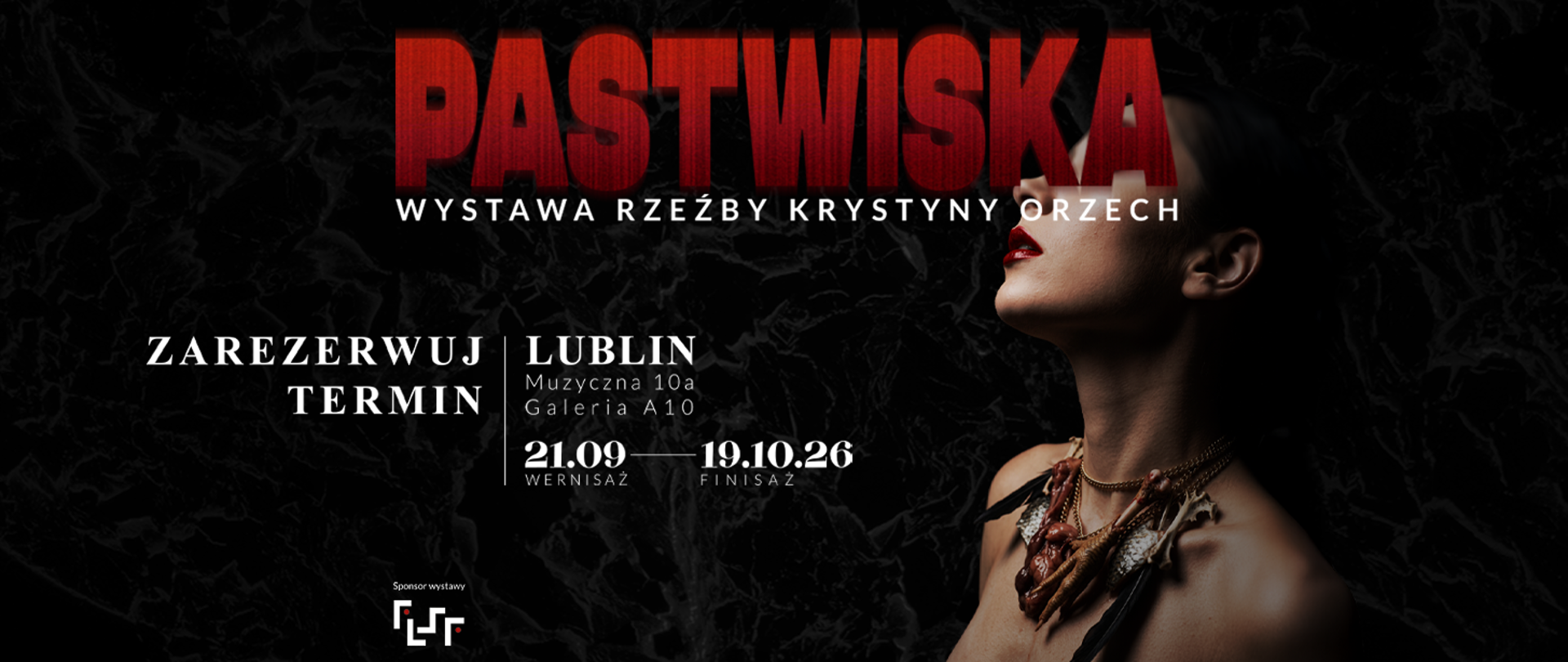 Plakat wystawy. Kobieta widoczna od piersi w górę, na ciemnym tle. Duży czerwony napis PASTWISKA, wystawy rzeźby Krystyny Orzech. Lublin, Muzyczna 10a, Galeria A10, 21 września (wernisaż) – 19 października 2026 (finisaż)