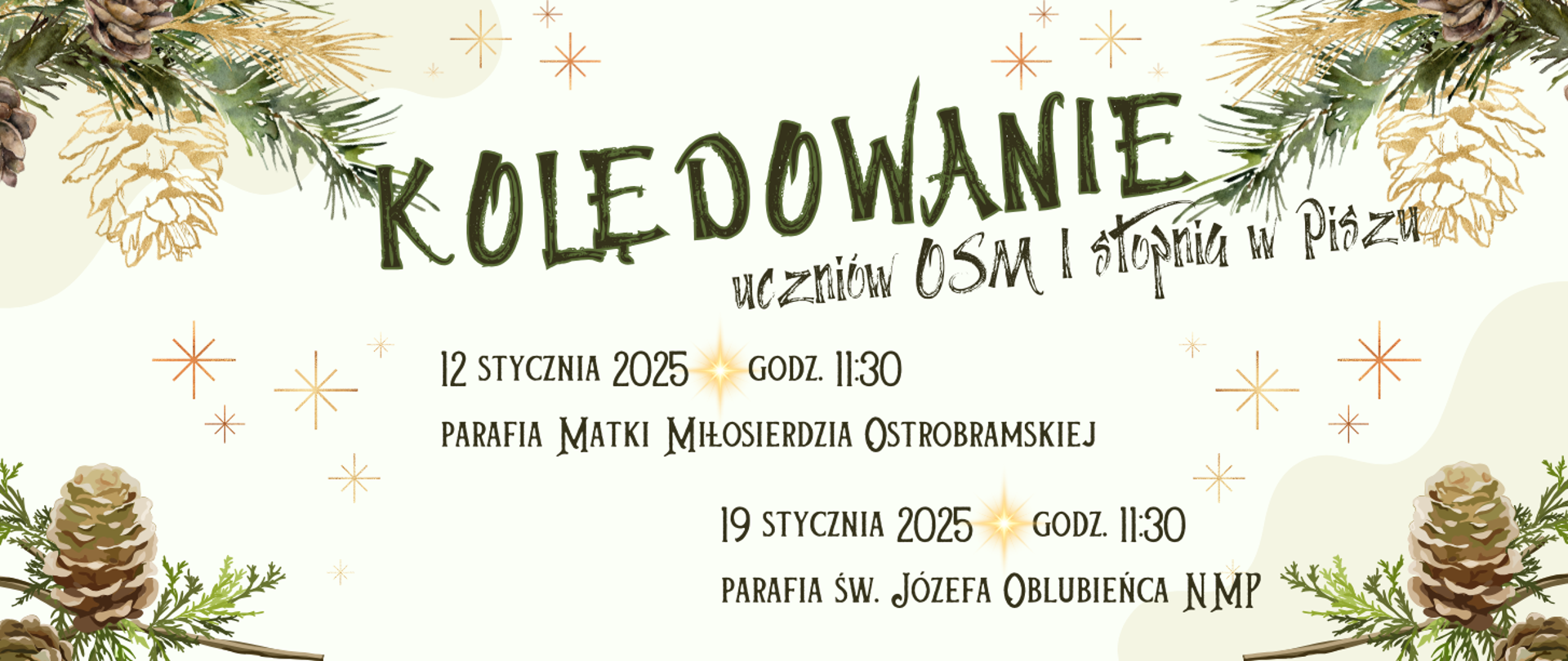 Na jasnym tle z elementami gałązek i szyszek informacja: Kolędowanie w Parafii Matki Miłosierdzia Ostrobramskiej 12.01.2025r. godz. 11.30