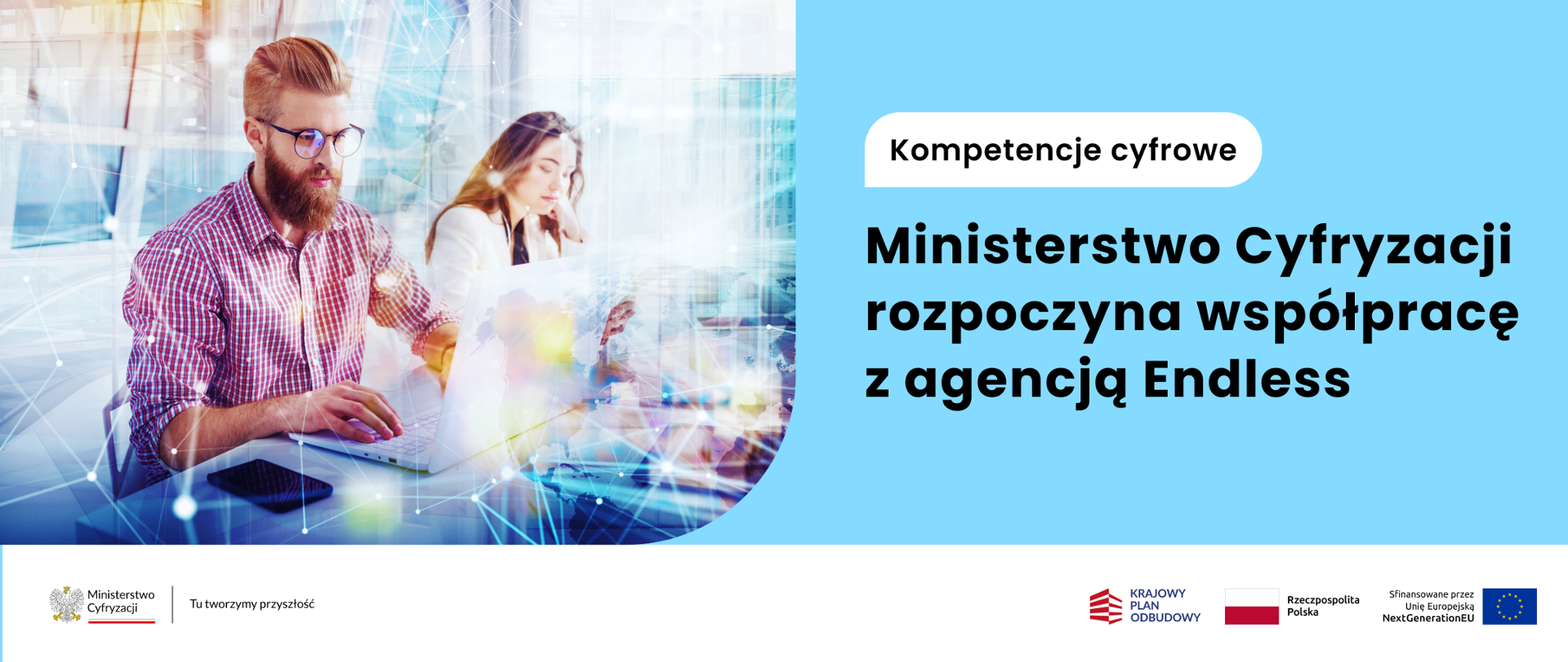 Ministerstwo Cyfryzacji wybrało agencję Endless do realizacji kampanii o kompetencjach cyfrowych
