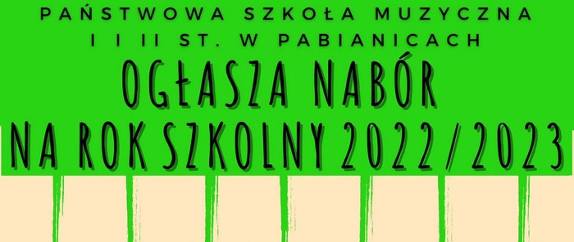 Plakat na nim tekst Państwowa Szkoła Muzyczna I i II st. w Pabianicach Ogłasza Nabór na rok szkolny 2022/2023