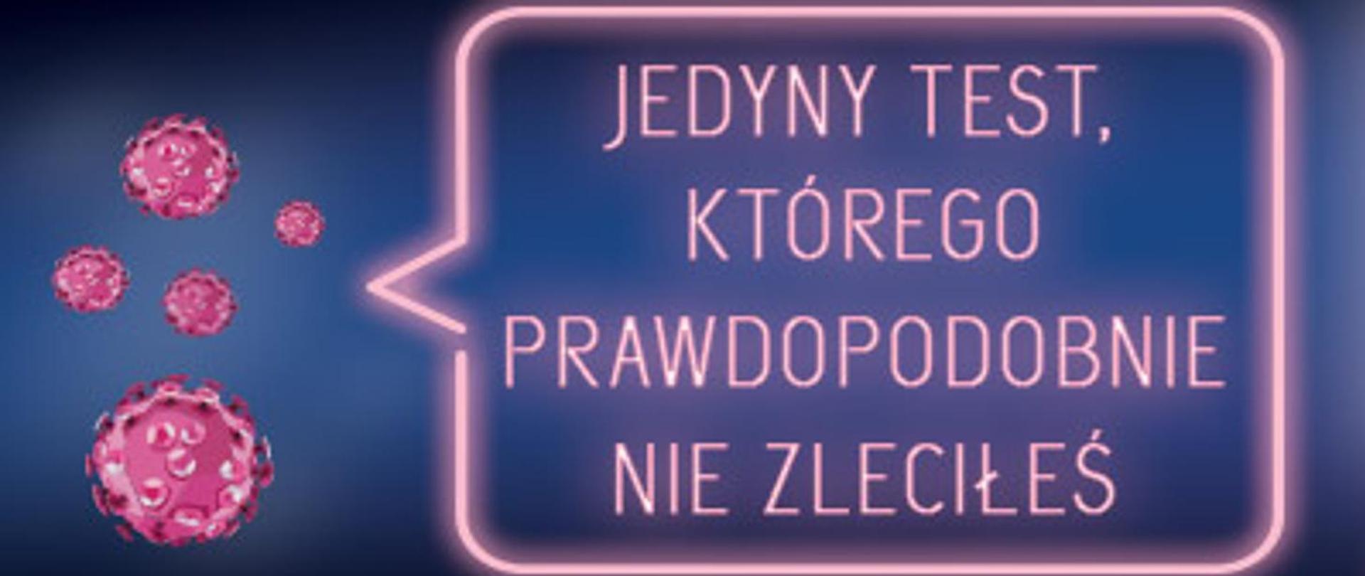 Jedyny test, którego prawdopodobnie nie zleciłeś
