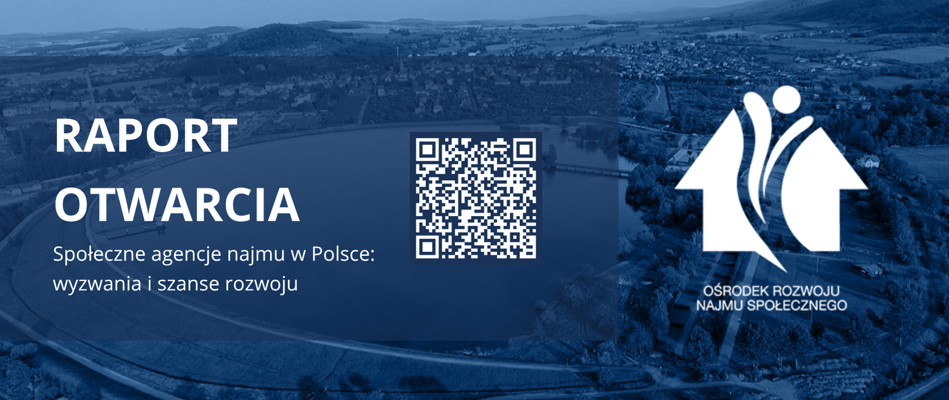Tekst na granatowym tle: raport otwarcia, społeczne agencje najmu w Polsce: wyzwania i szanse rozwoju, kod QR prowadzący do raportu i logo ORNS