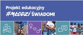 #MłodziŚwiadomi – Twoja wiedza, Twoje bezpieczeństwo