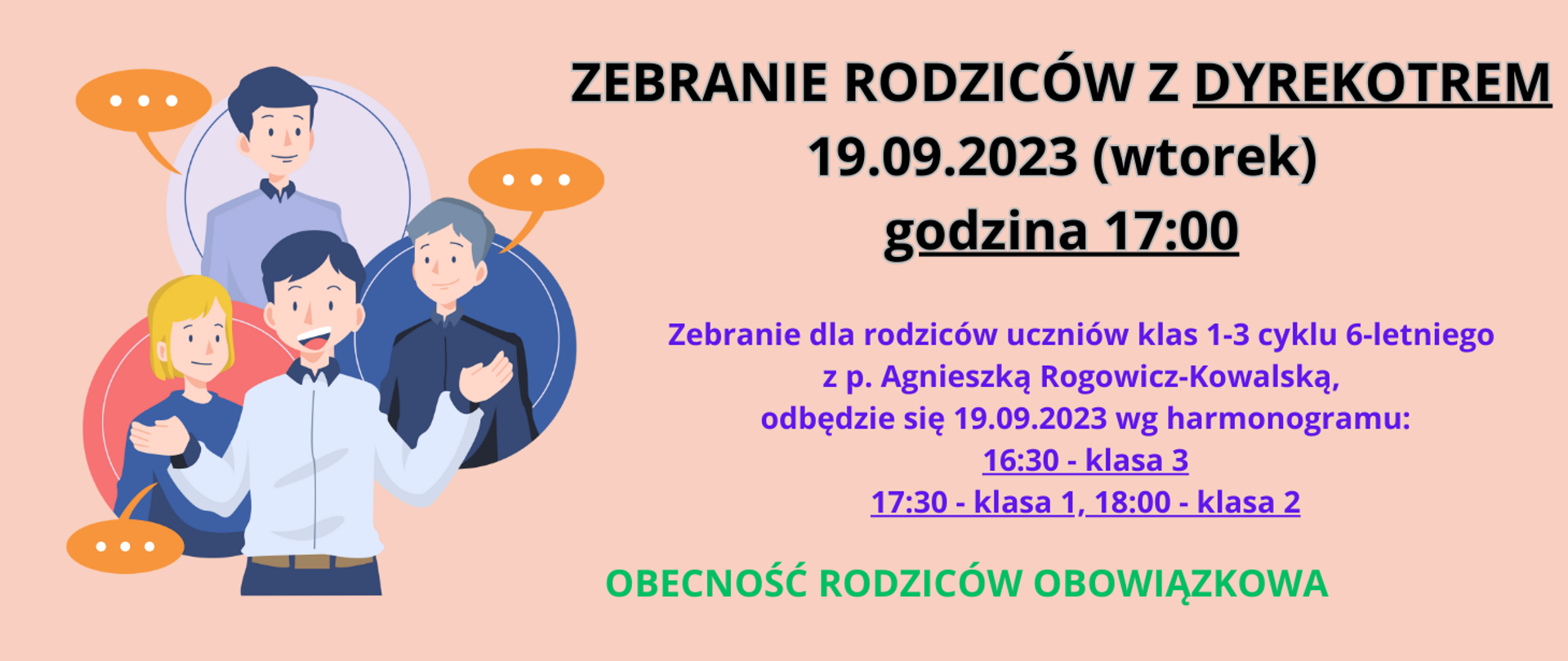 Tło beżowe. Z lewej strony grafika przemawiającego człowieka i trójki ludzi zadających mu pytanie. Z lewej strony treść: Zebranie Rodziców z Dyrektorem 19.09.2023 (wtorek) godzina 17:00. Zebranie dla rodziców uczniów klas 1-3 cyklu 6-letniego z p. Agnieszką Rogowicz-Kowalską, odbędzie się 19.09.2023 wg harmonogramu: 16:30 - klasa 3, 17:30 - klasa 1, 18:00 - klasa 2. Obecność rodziców obowiązkowa.