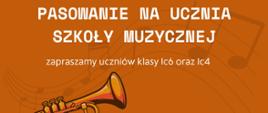 Plakat z napisem Pasowanie na ucznia szkoły muzycznej