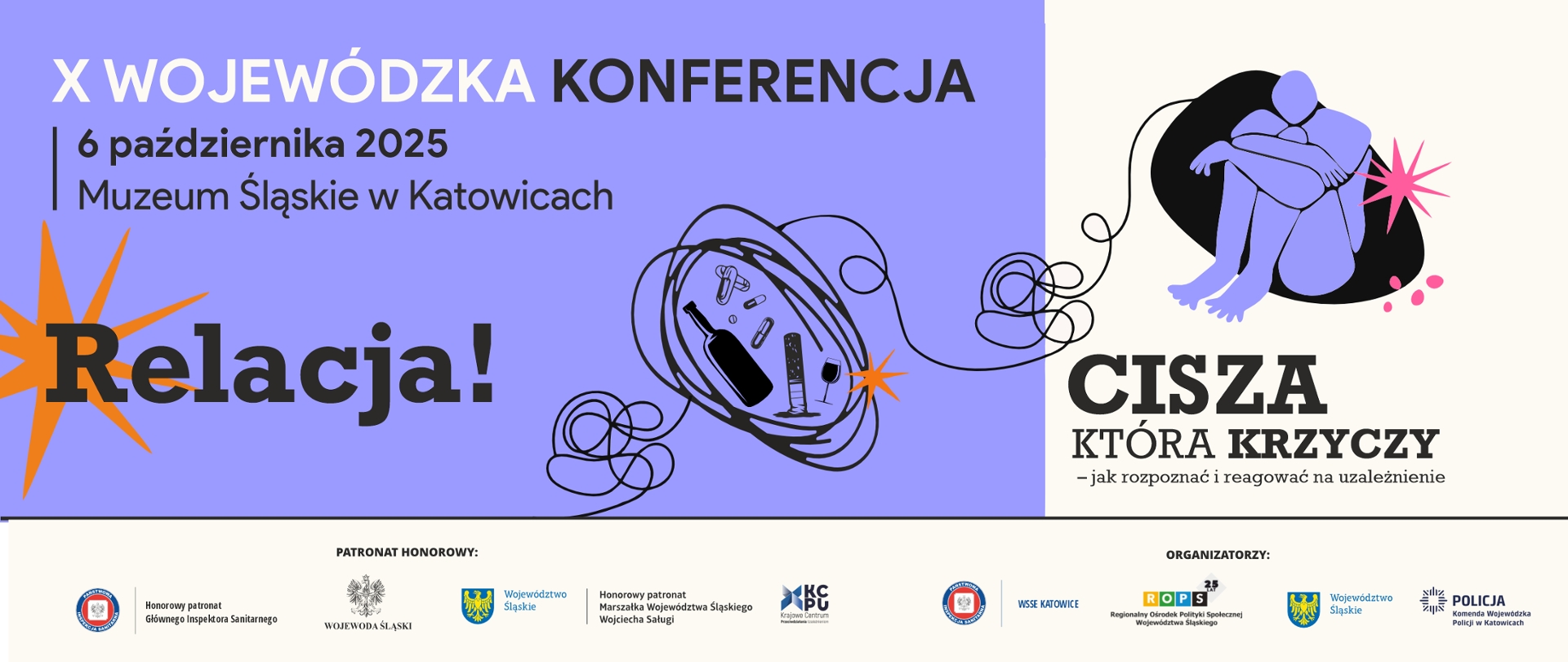 Banner informacyjny o X Wojewódzkiej Konferencji - Cisza, która krzyczy - jak rozpoznać i reagować na uzależnienie - 6 października 2025 r. Muzeum Śląskie w Katowicach 