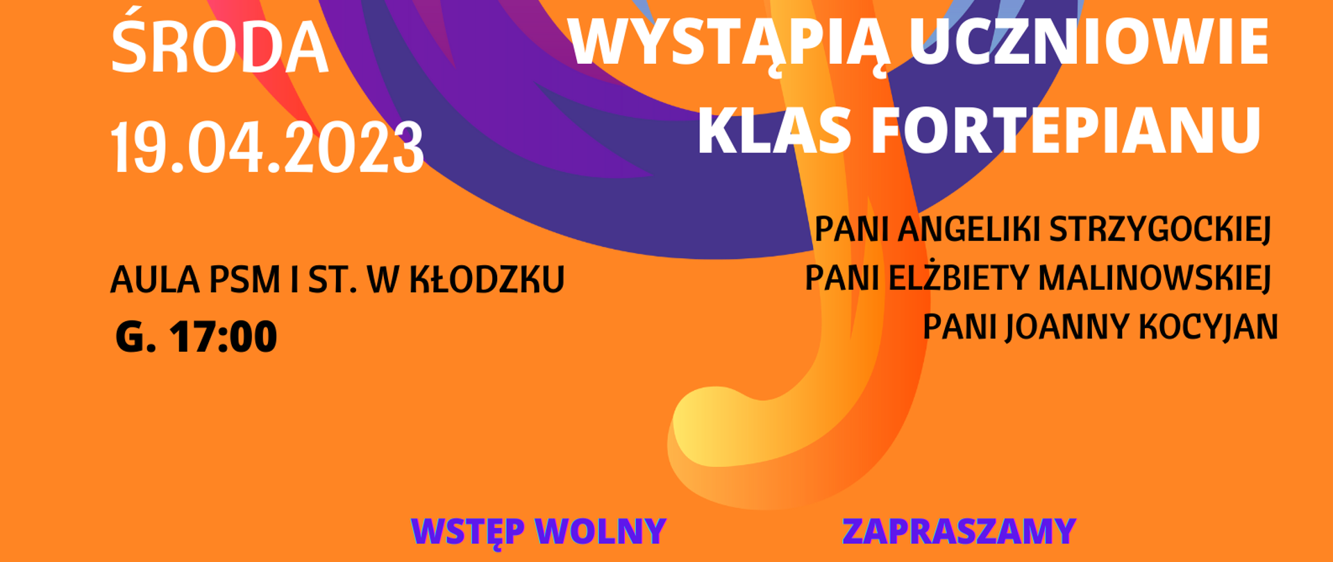 Plakat na pomarańczowym tle z grafiką nuty oraz sczegółowymi informacjami dot. koncertu klas fortepianu 19.04.2023 godz. 17:00