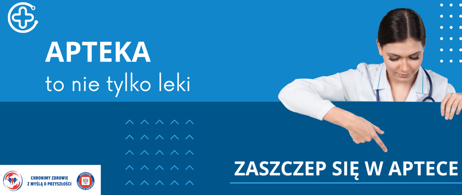Na niebieskim tle hasło: Apteka to nie tylko leki: Zaszczep się w aptece