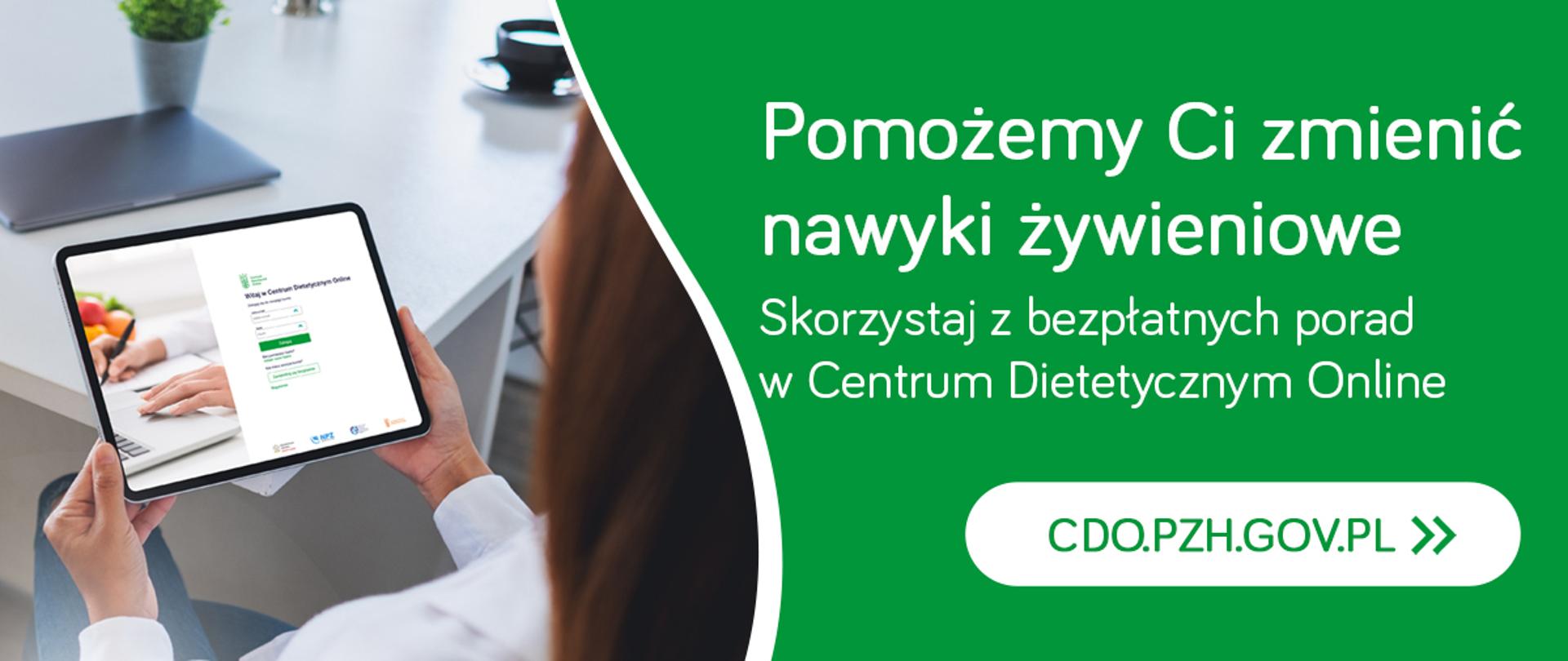 Kobieta trzymająca tablet. Tekst: Pomożemy Ci zmienić nawyki żywieniowe. Skorzystaj z bezpłatnych porad w Centrum Dietetycznym Online cdo.pzh.gov.pl