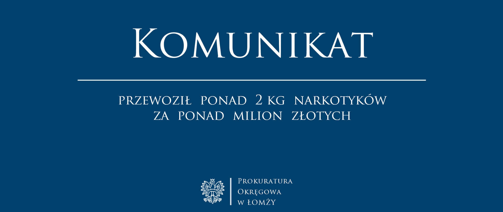 Komunikat przewoził ponad 2 kg narkotyków za ponad milion złotych