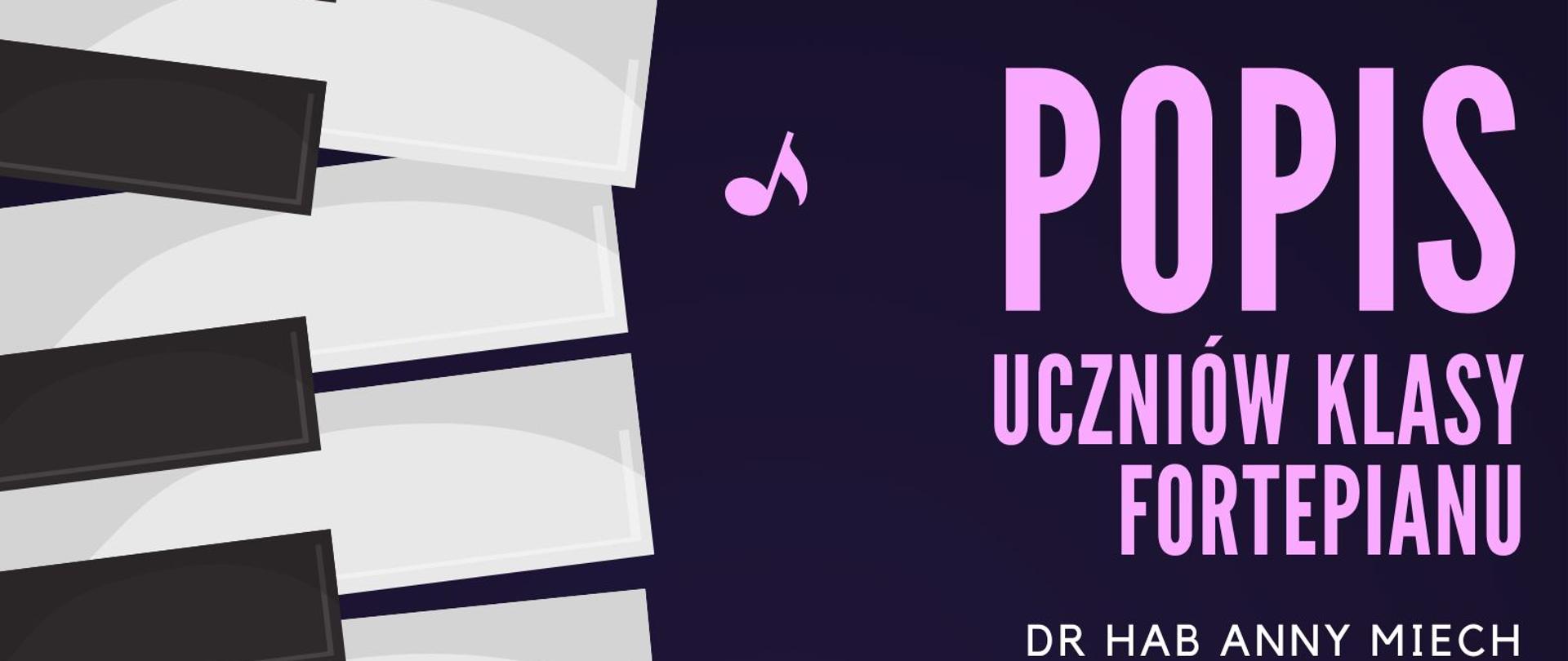 Plakat informacyjny dotyczący popisu uczniów klasy fortepianu dr hab. Anny Miech, który odbędzie się 13.05.2023 o godz. 11.00
Wystąpią: Lenka Harduś, Patryk Borkowski, Bartuś Feczko, Hania Gąsior, Jaśmina Świstak, Milenka Mosler, Jakub Urgoł