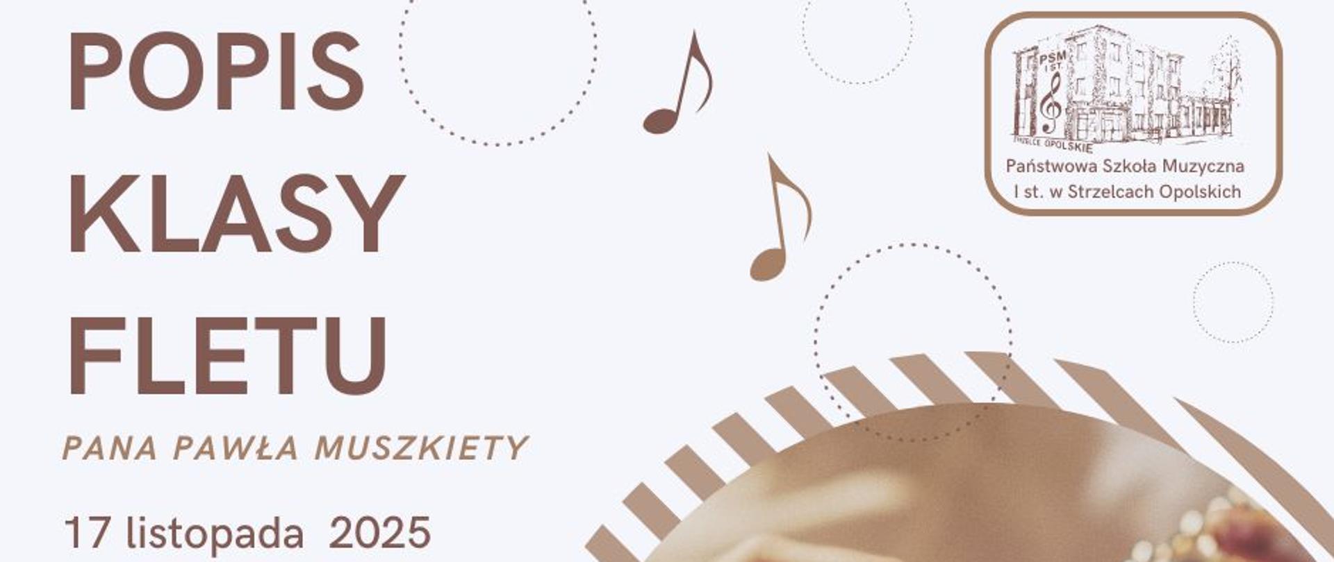 Zaproszenie na popis klasy fletu pana Pawła Muszkiety, 17 listopada poniedziałek godz. 16:00 w sali koncertowej PSM