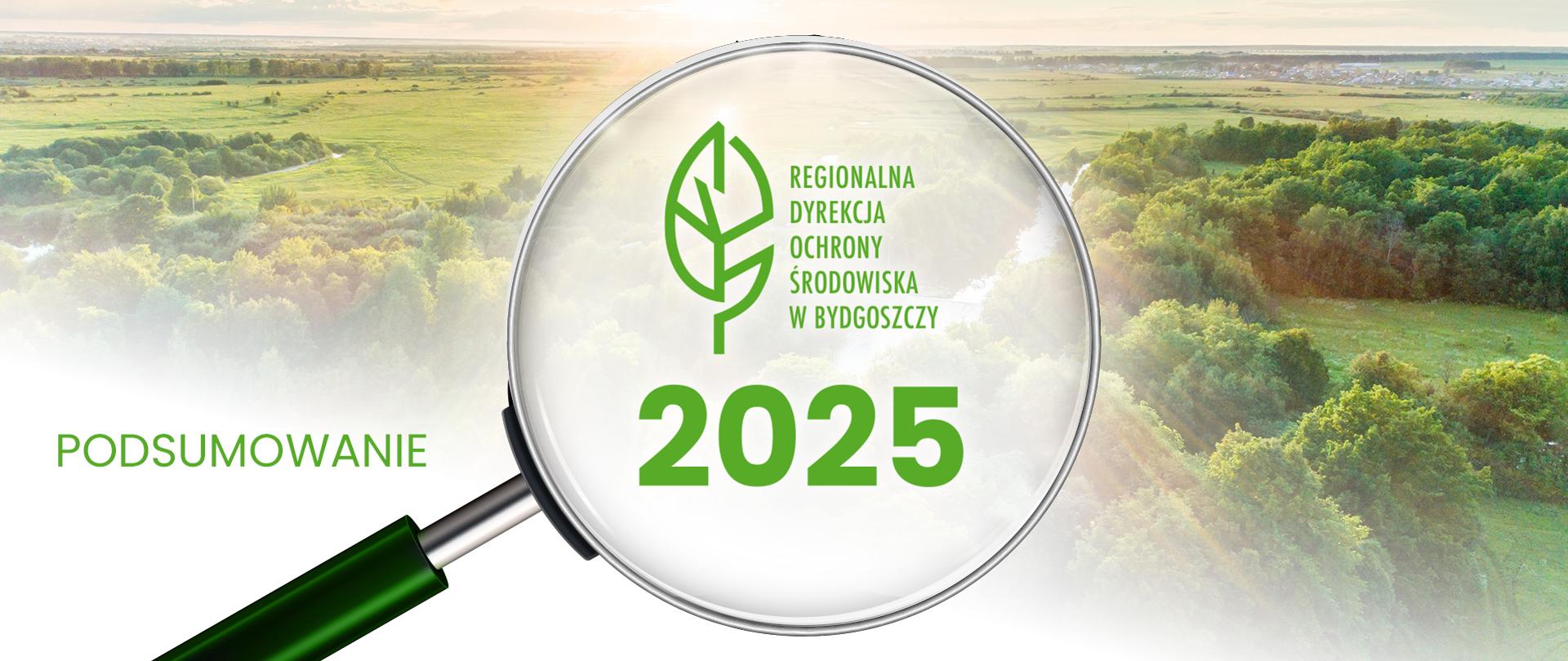 Podsumowanie 2025 roku w RDOŚ w Bydgoszczy