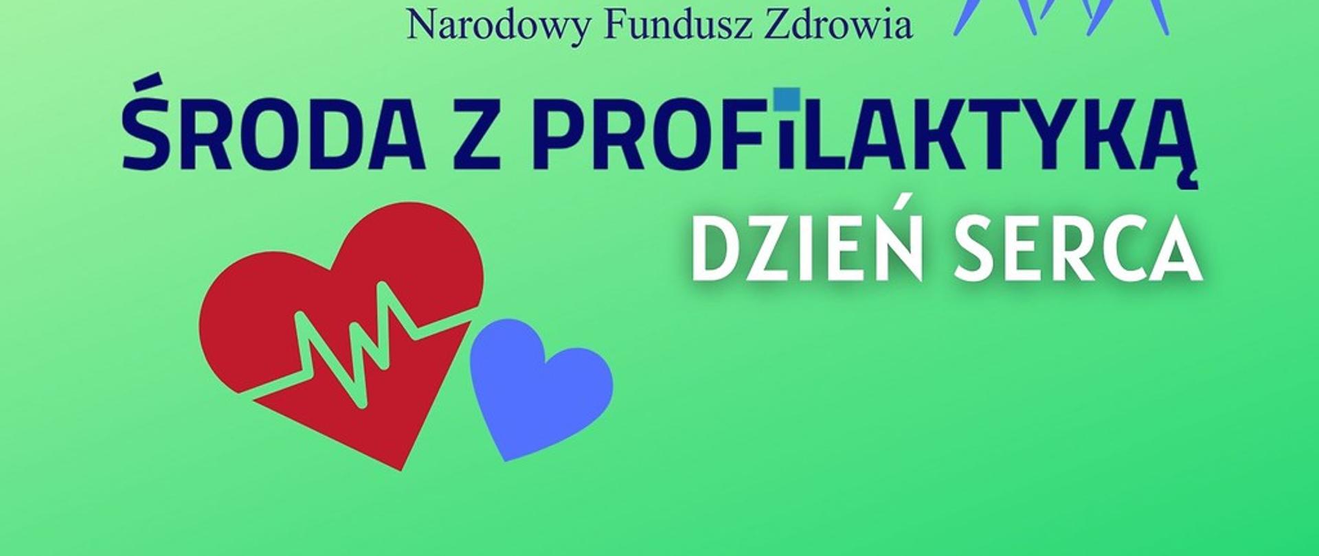 na zielonym tle 3 ludziki i 2 serca i napis NFZ, środa z profilaktyką, dzień serca