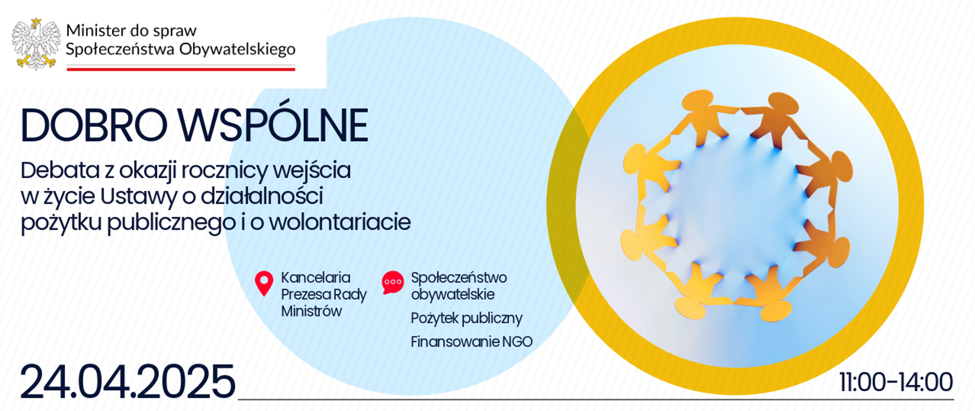 Grafika nagłówkowa, która zapowiada Debatę pn. "Dobro Wspólne, debata z okazji rocznicy wejścia w życie Ustawy o działalności pożytku publicznego i o wolontariacie". Na grafice widoczne jest osiem sylwetek ludzików wyciętych z kolorowego papieru, ustawionych w okręgu, stykających się za sobą rękami. 