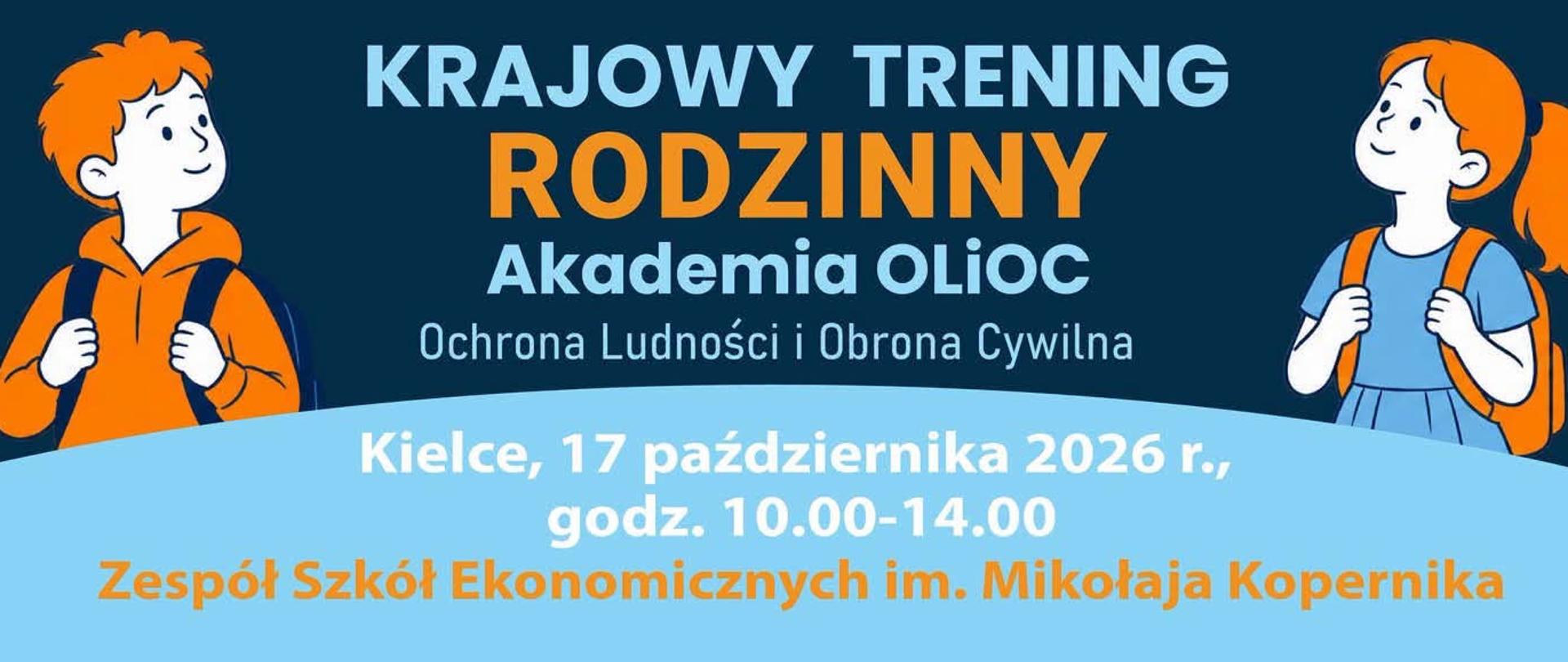 Grafika informacyjno-promocyjna wydarzenia „Krajowy Trening Rodzinny – Akademia OLiOC (Ochrona Ludności i Obrona Cywilna)” planowanego w Kielcach.