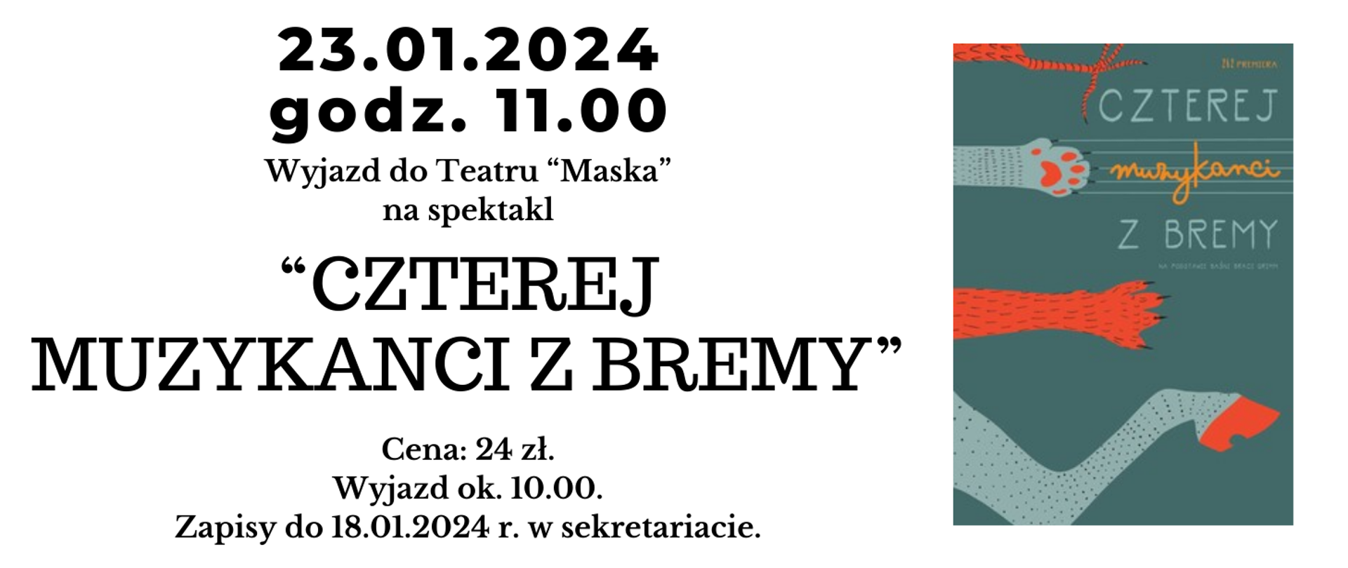 Plakat - Wyjazd do teatru Maska na spektakl "Czterej Muzykanci z Bremy" 18 stycznia