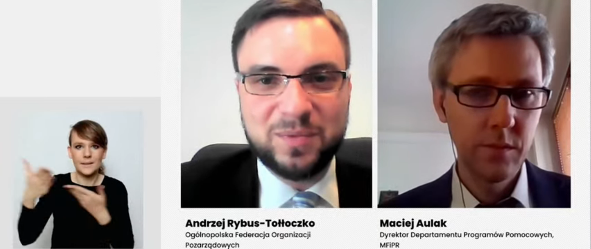 wysłuchanie: tłumacz Polskiego Języka Migowego oraz Andrzej Rybus Tołłoczko z Ogólnopolskiej Federacji Organizacji Pozarządowych i Maciej Aulak, dyrektor Departamentu Programów Pomocowych Ministerstwa Funduszy i Polityki Regionalnej