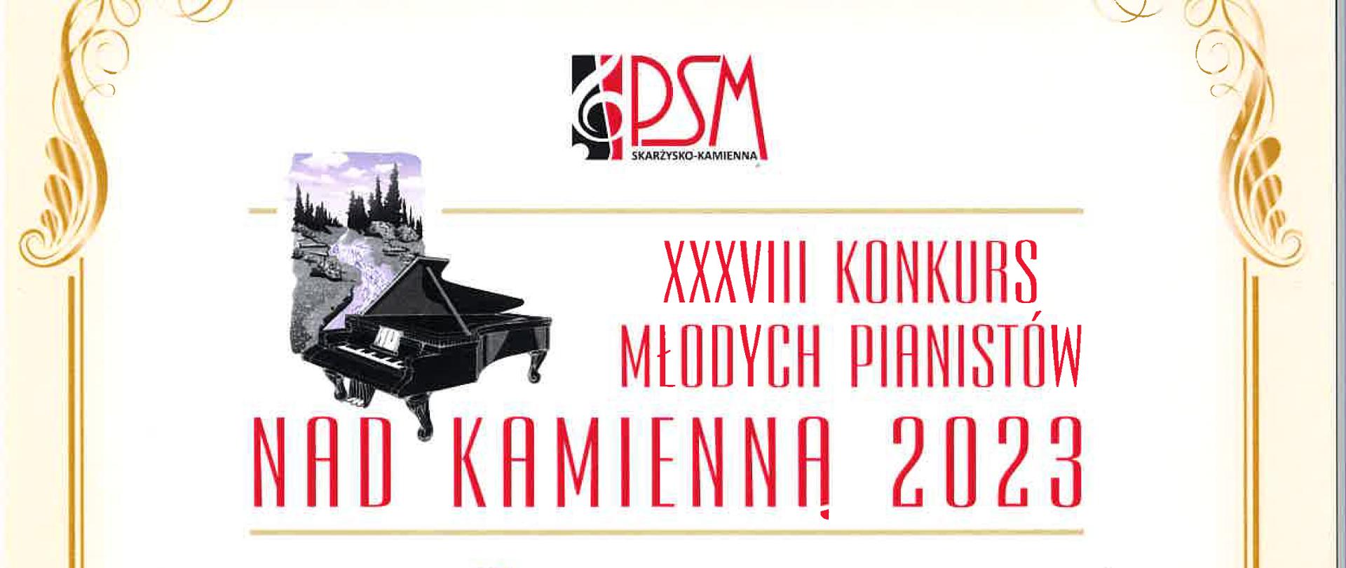 Dyplom na białym tle z grafiką fortepianu. Na górze napis czerwonymi literami "XXXVIII konkurs młodych pianistów nad Kamienną. Na środku złoty napis "dyplom", poniżej "I miejsce, kategoria I B, Gabriel Kuizinas, Państwowa Szkoła Muzyczna I stopnia im. Jana Sebastiana Bacha w Grajewie, nauczyciel Piotr Wilk. Na samym dole podpisy organizatorów i jury. 