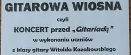 Koncert pt. "Przed Gitariadą" w wykonaniu uczniów klasy gitary W. Kozakowskiego - 05 kwietnia 2023