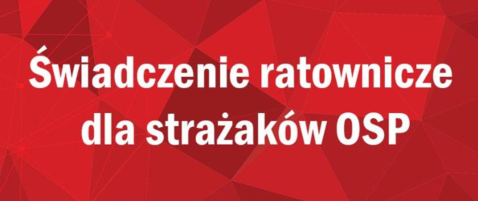 Świadczenie ratownicze dla strażaków OSP