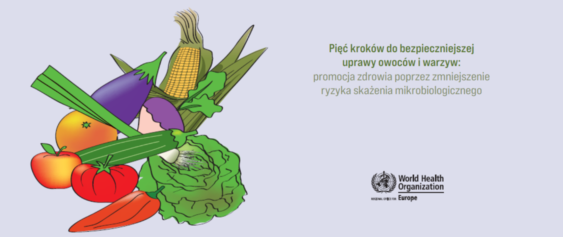 Pięć kroków do bezpieczniejszej uprawy owoców i warzyw promocja zdrowia poprzez zmniejszenie ryzyka skażenia mikrobiologicznego
