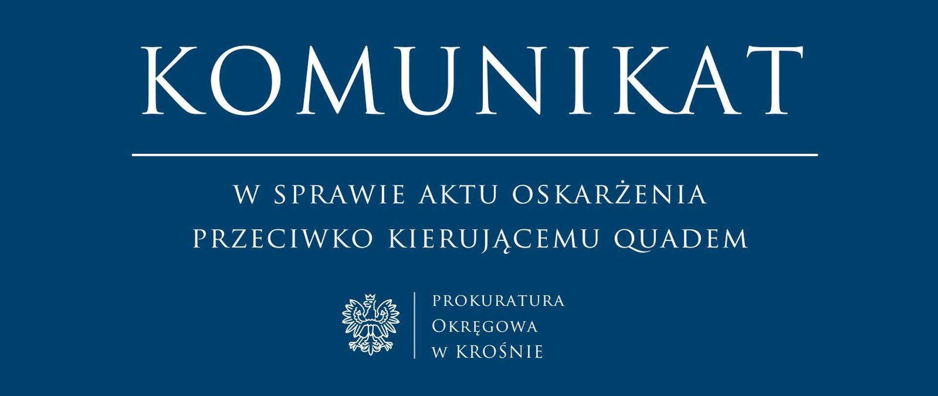 Komunikat prasowy w sprawie aktu oskarżenia przeciwko kierującemu quadem