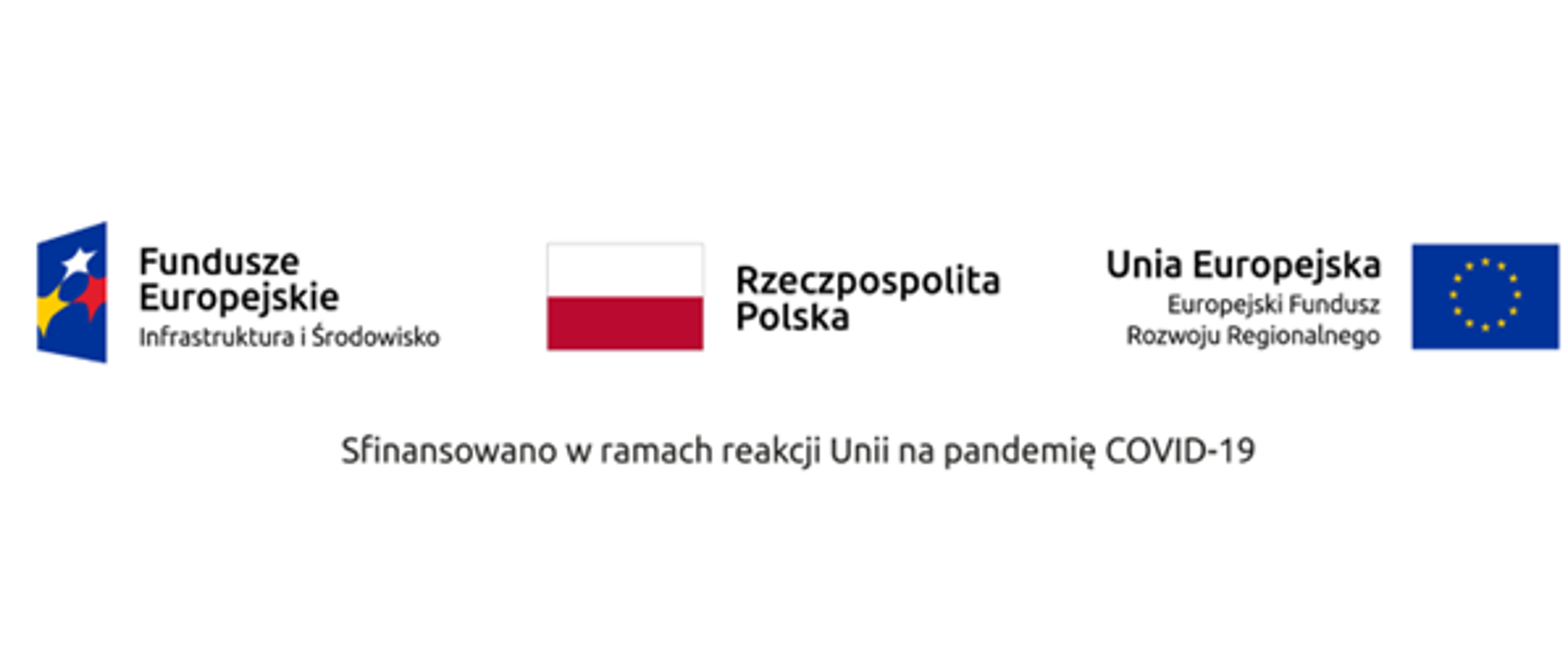 Zdjęcie przedstawia Fundusze Europejskie, Rzeczpospolitą Polskę oraz Unię Europejską, które sfinansowany projekt w ramach reakcji Unii na pandemię COVID-19.