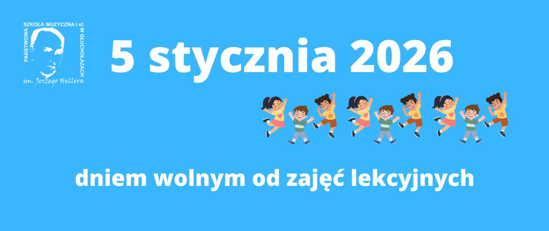 Kafelek niebieskie tło w lewym górnym rogu białe logo szkoły według ustalonego znaku pośrodku dziewięcioro dzieci podskakuje w uśmiechach kolorowo ubranych ręce do góry białe napisy 5 stycznia 2026 dniem wolnym od zajęć lekcyjnych