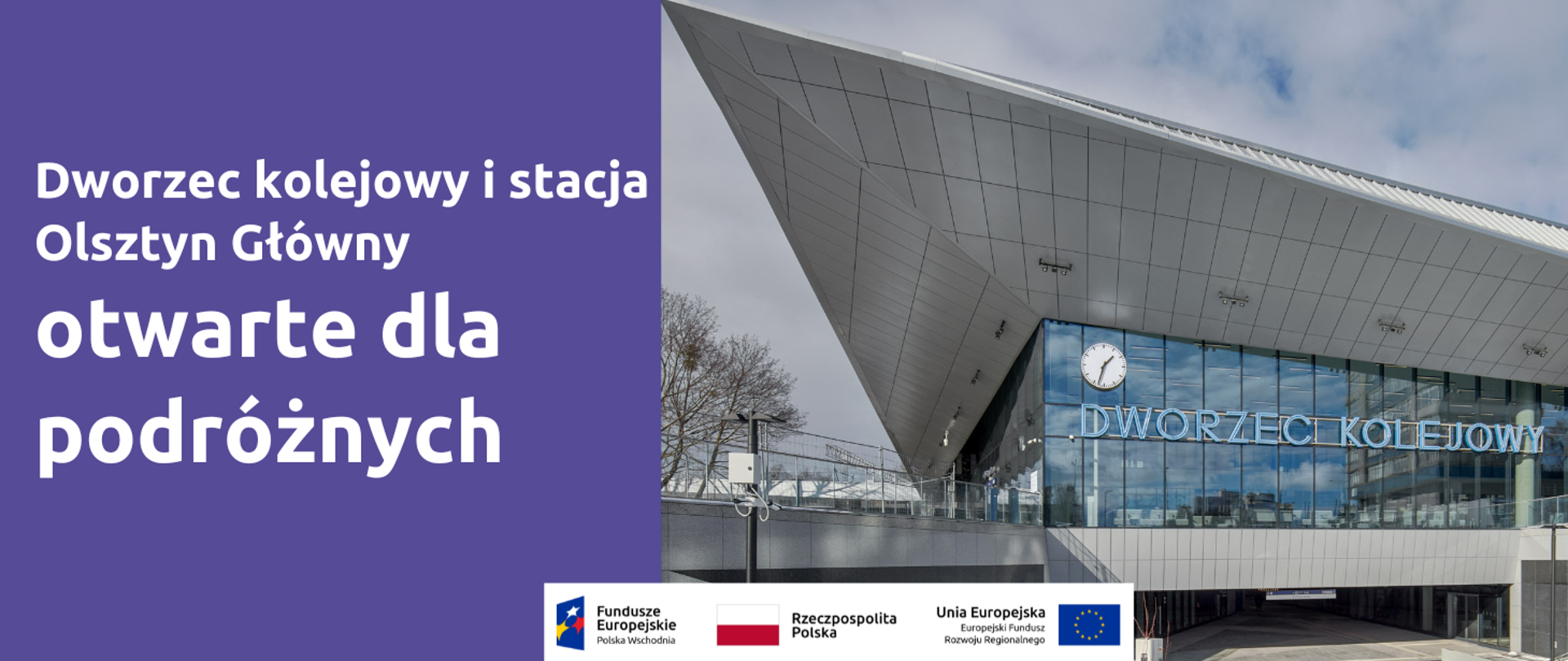 Dworzec kolejowy i stacja Olsztyn Główny otwarte!