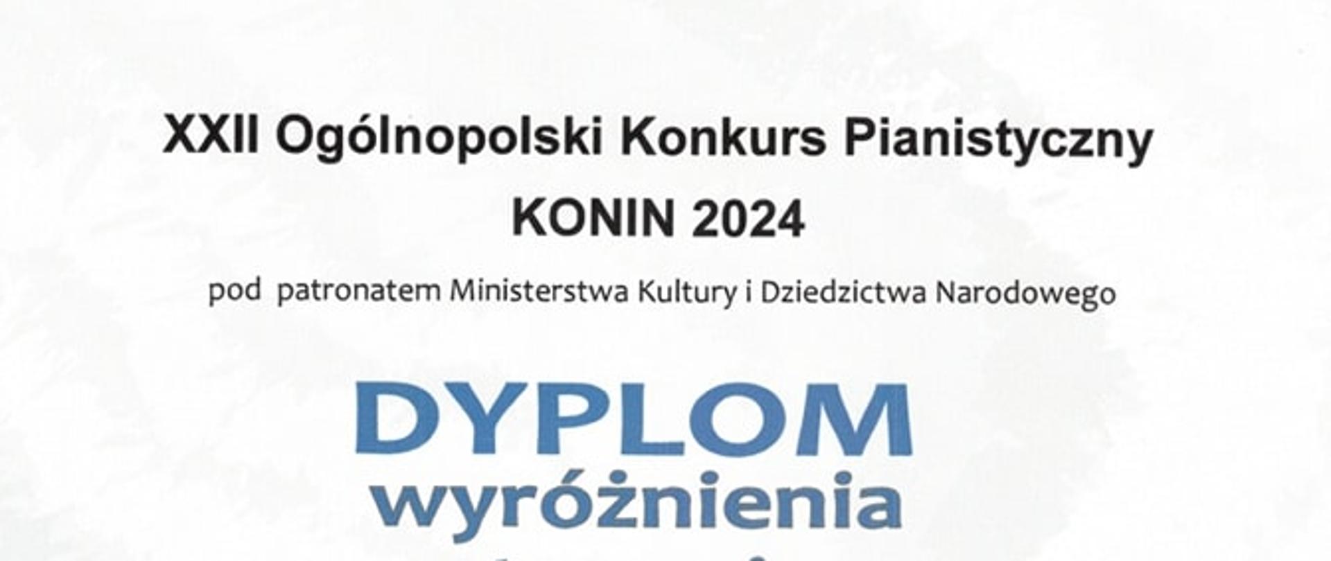 Dyplom wyróżnienia otrzymuje Aleksandra Kozłowska z klasy Aleksandry Haber Państwowa Szkoła Muzyczna I i II st. im. Stanisława Moniuszki w Grudziądzu, Z lewej u góry logo Centrum Edukacji Artystycznej, XXII Ogólnopolski Konkurs Pianistyczny Konin 2024 u dołu podpisy jury.