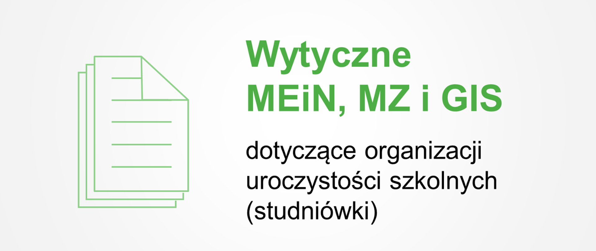 Wytyczne MEiN, MZ i GIS dotyczące organizacji uroczystości szkolnych (studniówki)