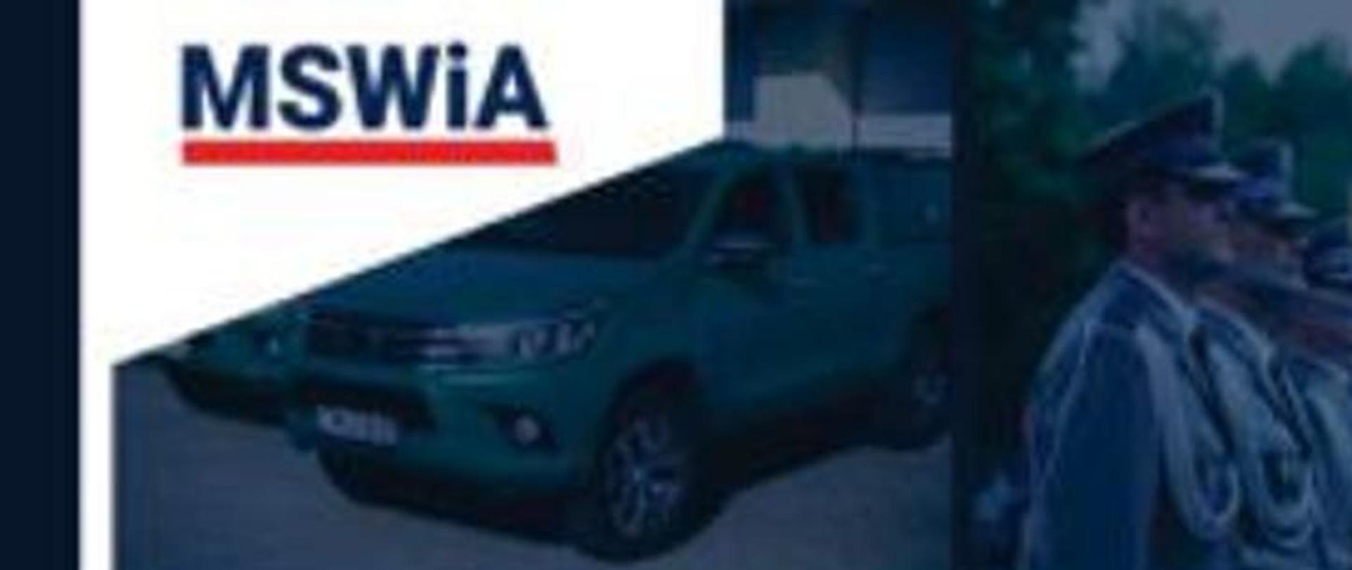 Na zdjęciu napis Program Modernizacji służb mundurowych MSWiA na lata 2022-2025 oraz zdjęcia wszystkich służb podległych MSWiA w lewym górnym rogu napis MSWiA