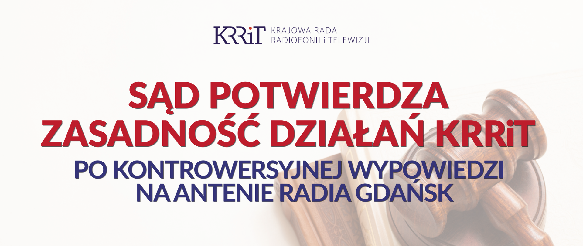 Sąd potwierdza zasadność działań KRRiT po kontrowersyjnej wypowiedzi
na antenie Radia Gdańsk
