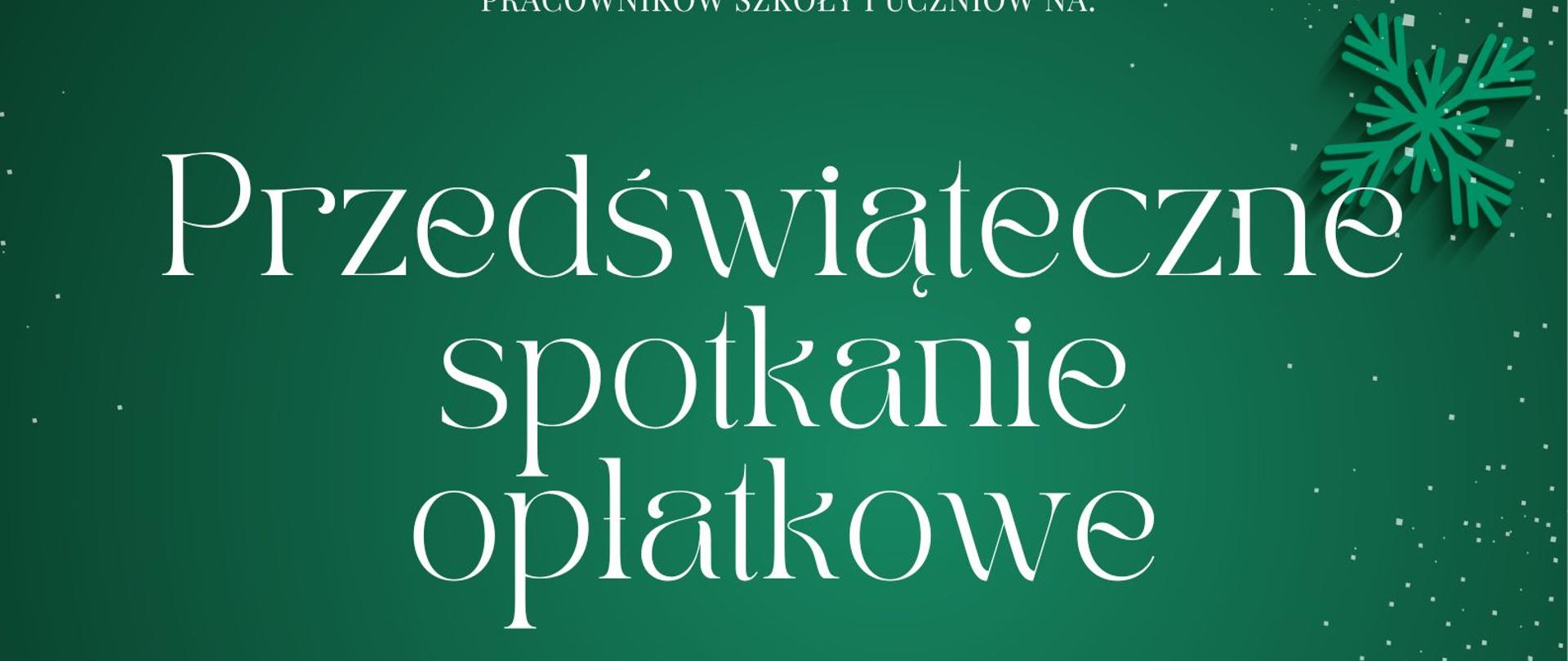 ciemnozielone tło na górze i na dole motywy choinkowe jak gałęzie, szyszki i lampki, na środku biały napis dotyczący miejsca i czasu wydarzenia