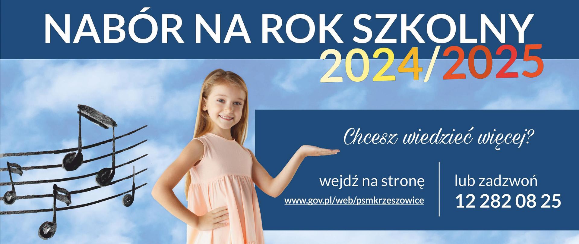 Baner o naborze do szkoły, na górze napis z wielką radością ogłaszamy Nabór na rok szkolny 2024/2025 poniżej zdjęcie dziewczynki, obok napis chcesz wiedzieć więcej? wejdź na stronę internetową lub zadzwoń 12 282 08 25 i po prawej rysunek pięciolinii z kluczem wiolinowym.