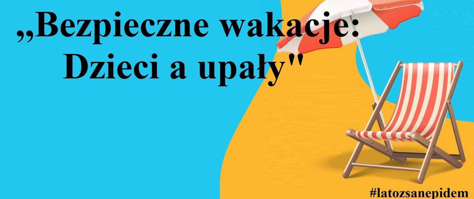 Bezpieczne wakacje: Dzieci a upały #latozsanepidem
