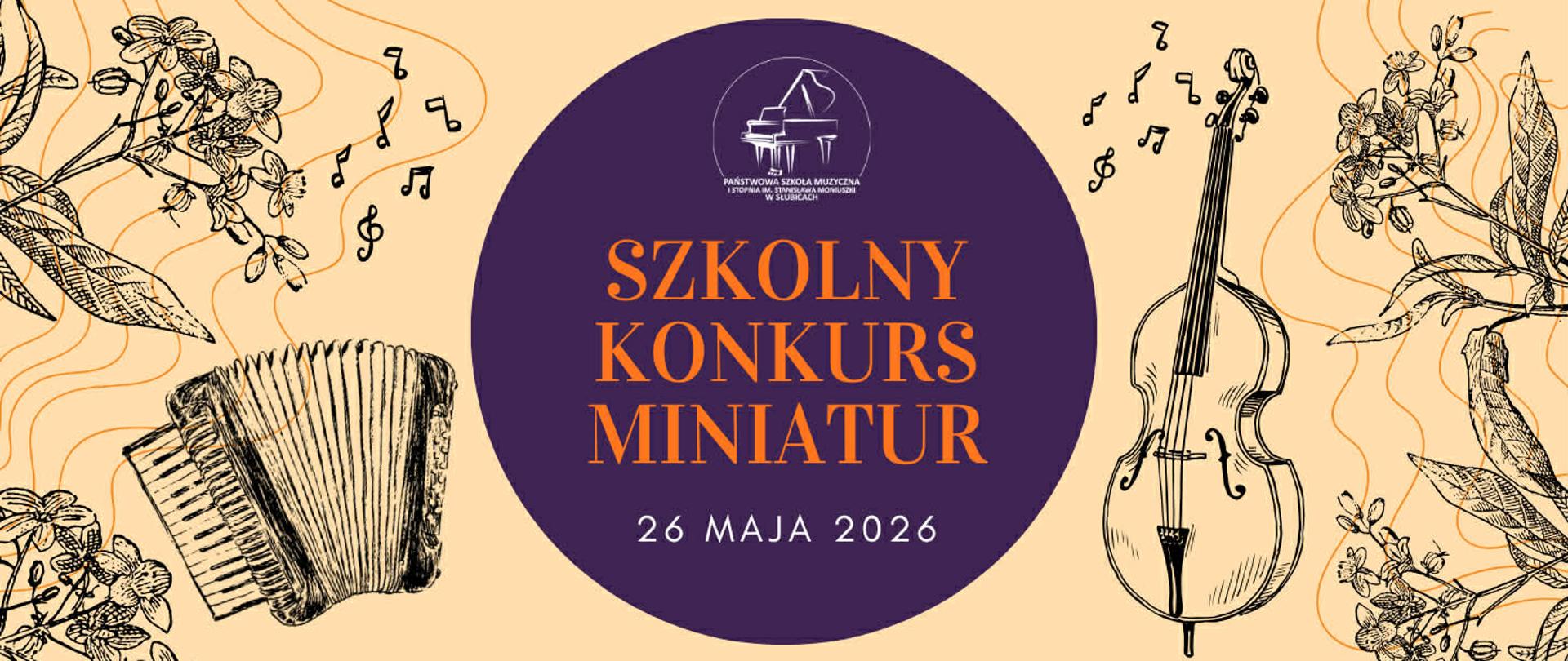 Plakat zapowiadający szkolny konkurs miniatur, zawiera termin wydarzenia, w tle ryciny instrumentów muzycznych. 