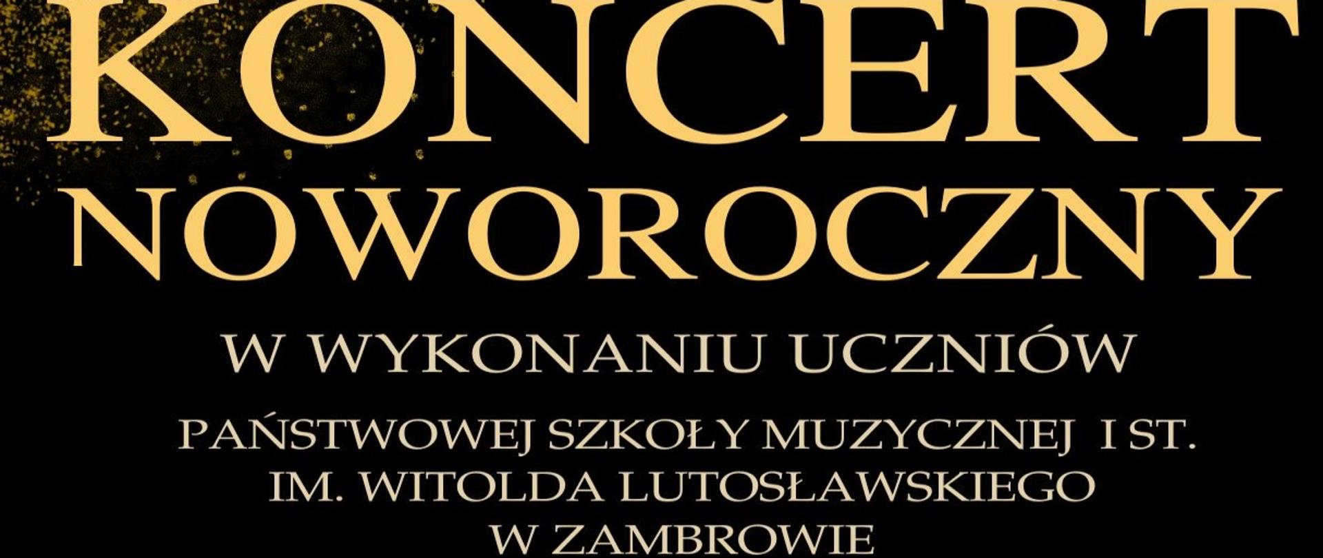 Na czarnym tle umieszczony jest napis czcionką pionową literami drukowanymi w kolorze żółtym od góry nazwa wydarzenia w centralnej części termin i godzina a poniżej miejsce koncertu. w lewym dolnym rogu umieszczone jest logo szkoły, a w prawym dolnym i lewym górnym imitacje iskier fajerwerkowych w kolorze złotym