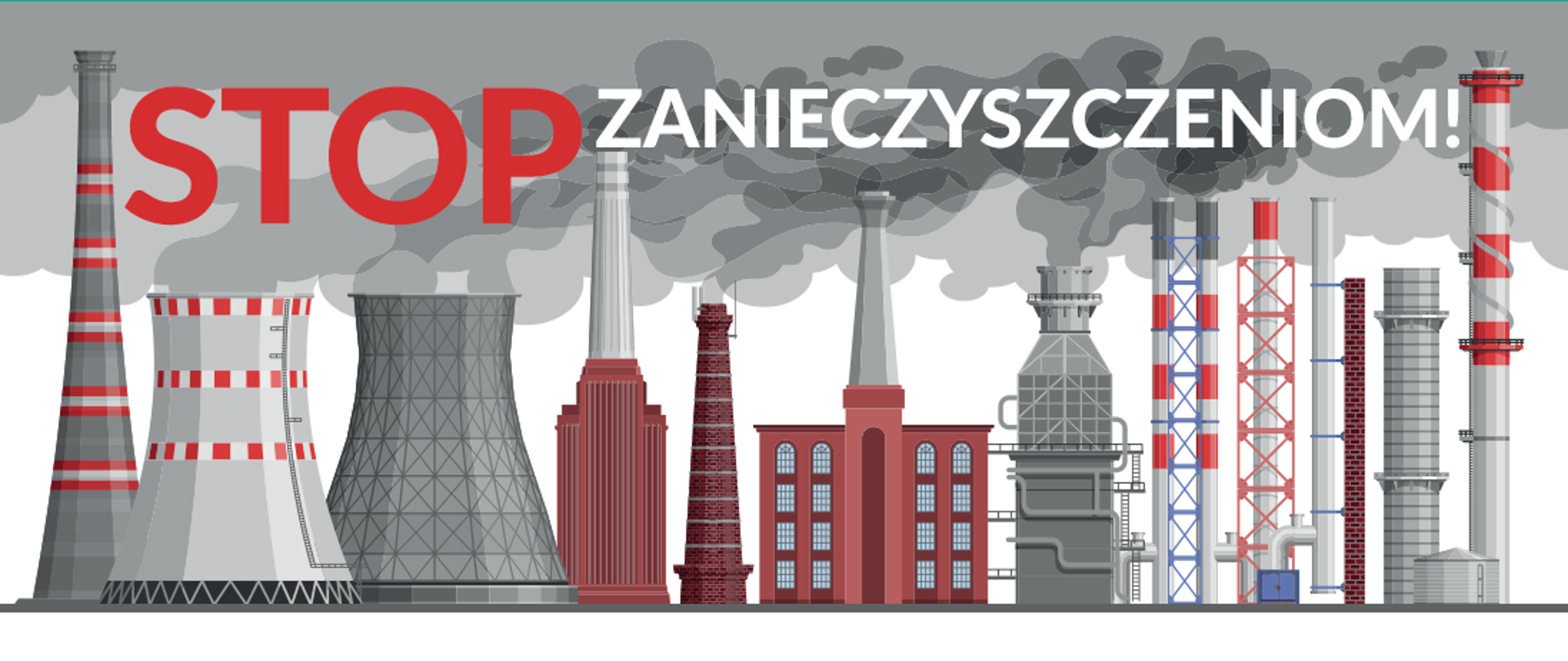baner o treści: "STOP ZANIECZYSZCZENIOM!" przedstawiający budynki fabryczne z zadymionymi kominami.