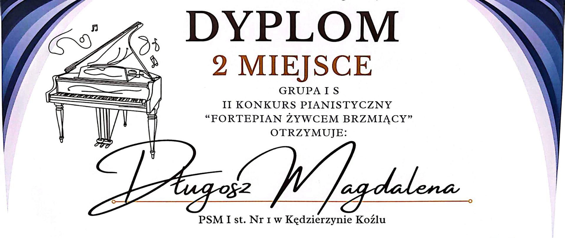 Dyplom ma jasne tło z ozdobnymi, niebiesko-fioletowymi łukami po bokach oraz rysunkiem fortepianu z nutami w lewym górnym rogu, a centralnie umieszczony jest duży napis „DYPLOM” i wyróżnione „2 MIEJSCE”.
Treść informuje o przyznaniu drugiego miejsca w II Konkursie Pianistycznym „Fortepian Żywcem Brzmiący” dla osoby o imieniu i nazwisku Długosz Magdalena, uczennicy PSM I stopnia nr 1 w Kędzierzynie-Koźlu.
Na dole znajdują się podpisy członków jury, oznaczenie dyrekcji oraz dane szkoły w Żywcu wraz z datą wydarzenia 19–20 marca 2026 roku.