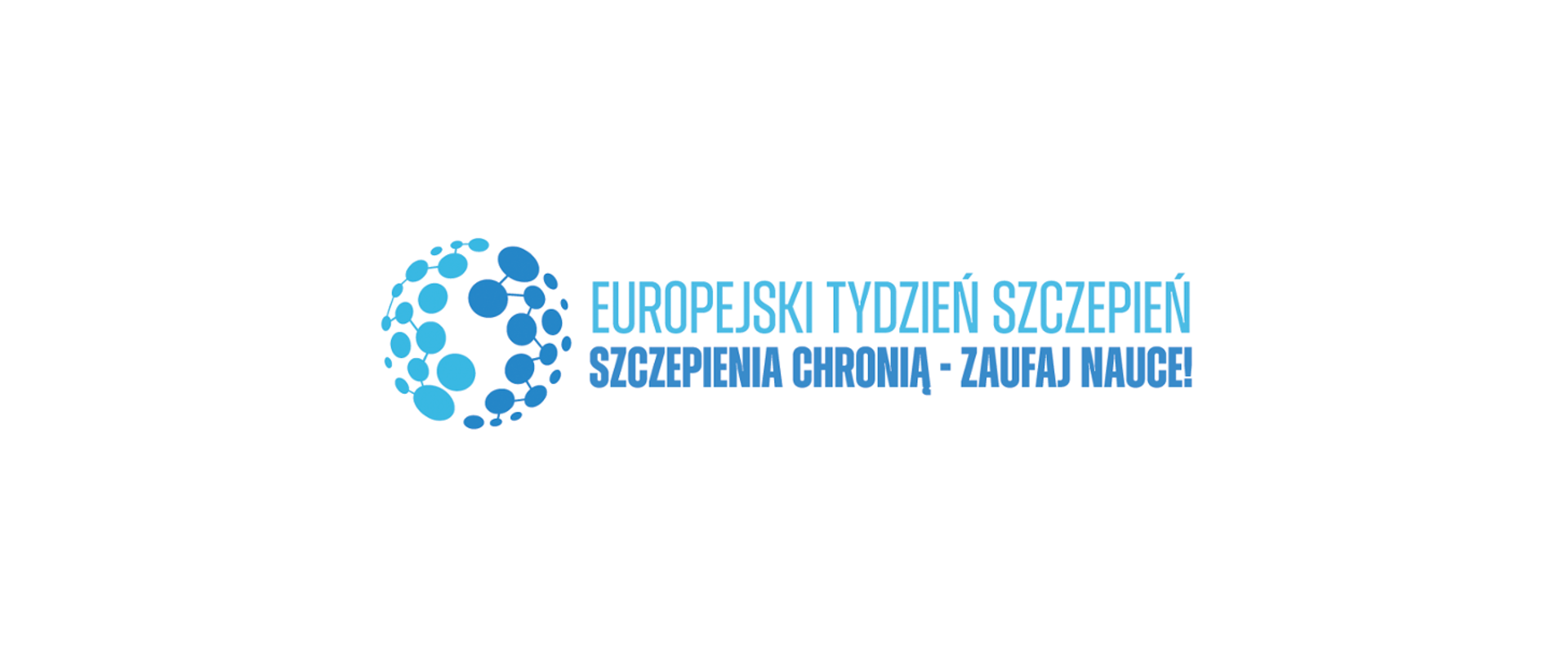 Na białym tle napis EUROPEJSKI TYDZIEŃ SZCZEPIEŃ - Szczepienia chronią - zaufaj nauce!